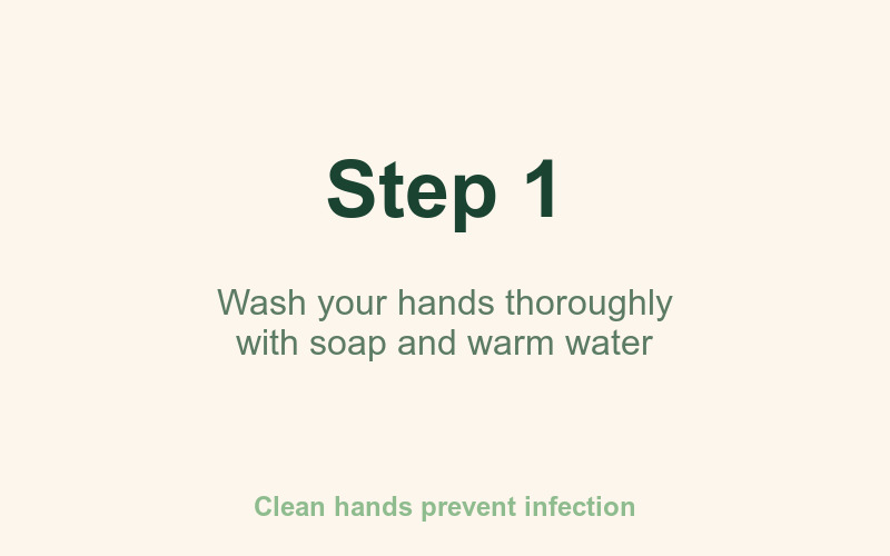 Step 1: Wash your hands